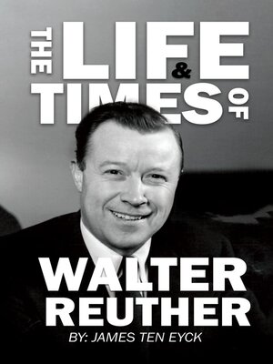 cover image of The Life and Times of Walter Reuther